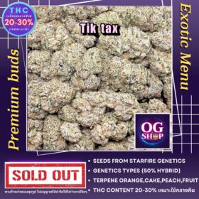 Cannabis Shop Exotic Buds Strain Thailand Cannabis flower Name Tik tax Grow by OG team From OG shop Thailand ดอกแห้ง Tik tax ปลูกโดย OG team จาก OG shop ประเทศไทย